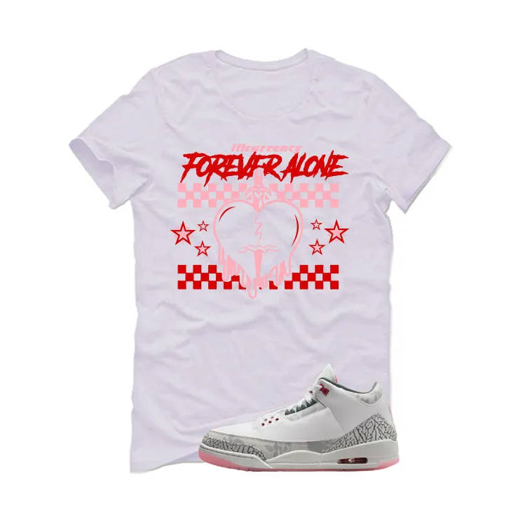 Air Jordan 3 Wings White T-Shirt (Forever Alone)| illcurrency