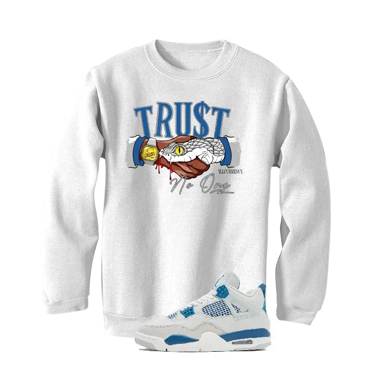 Air Jordan 4 “Military Blue” | illcurrency White T-Shirt (TRUST NO ONE)